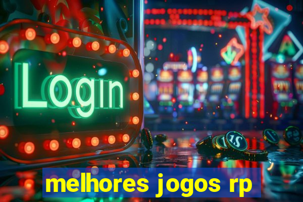 melhores jogos rp